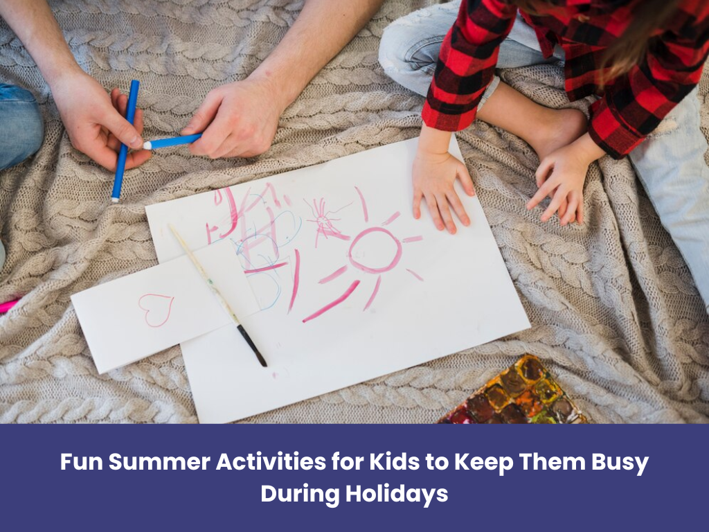 Read more about the article Fun Summer Activities for Kids to Keep Them Busy During Holidays