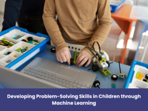 Read more about the article Developing Problem-Solving Skills in Children through Machine Learning