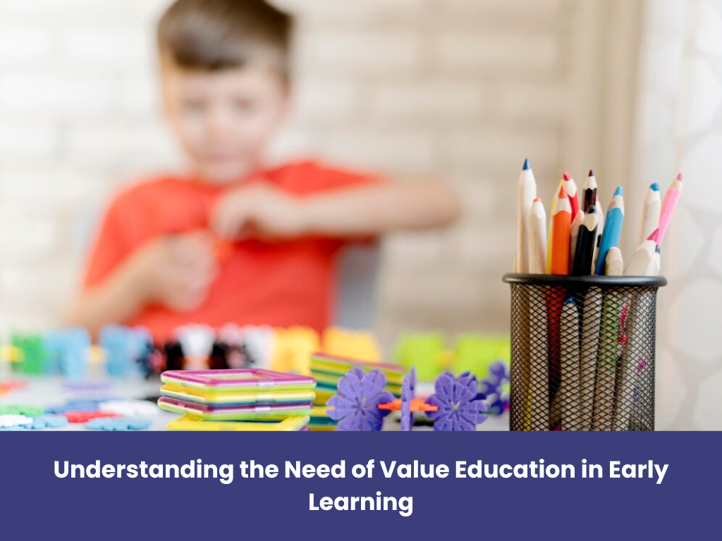 Read more about the article Understanding the Need of Value Education in Early Learning
