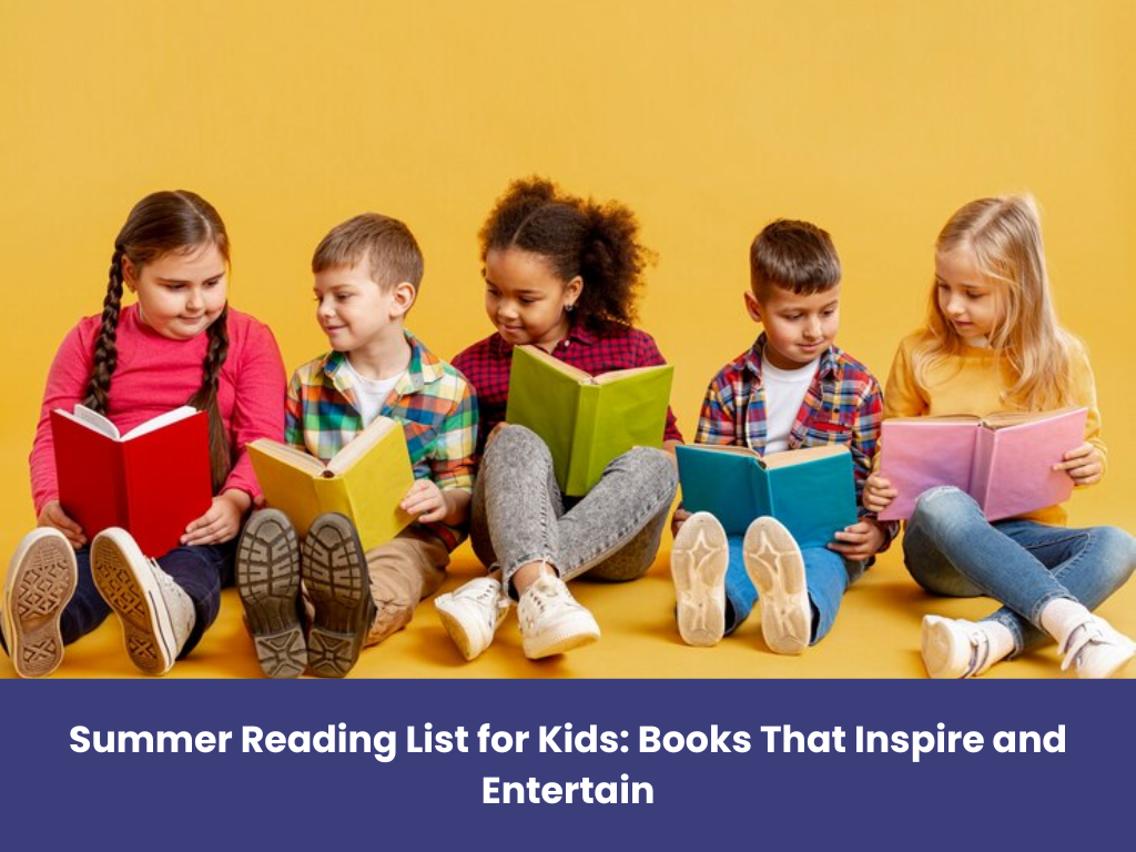Read more about the article Summer Reading List for Kids: Books That Inspire and Entertain